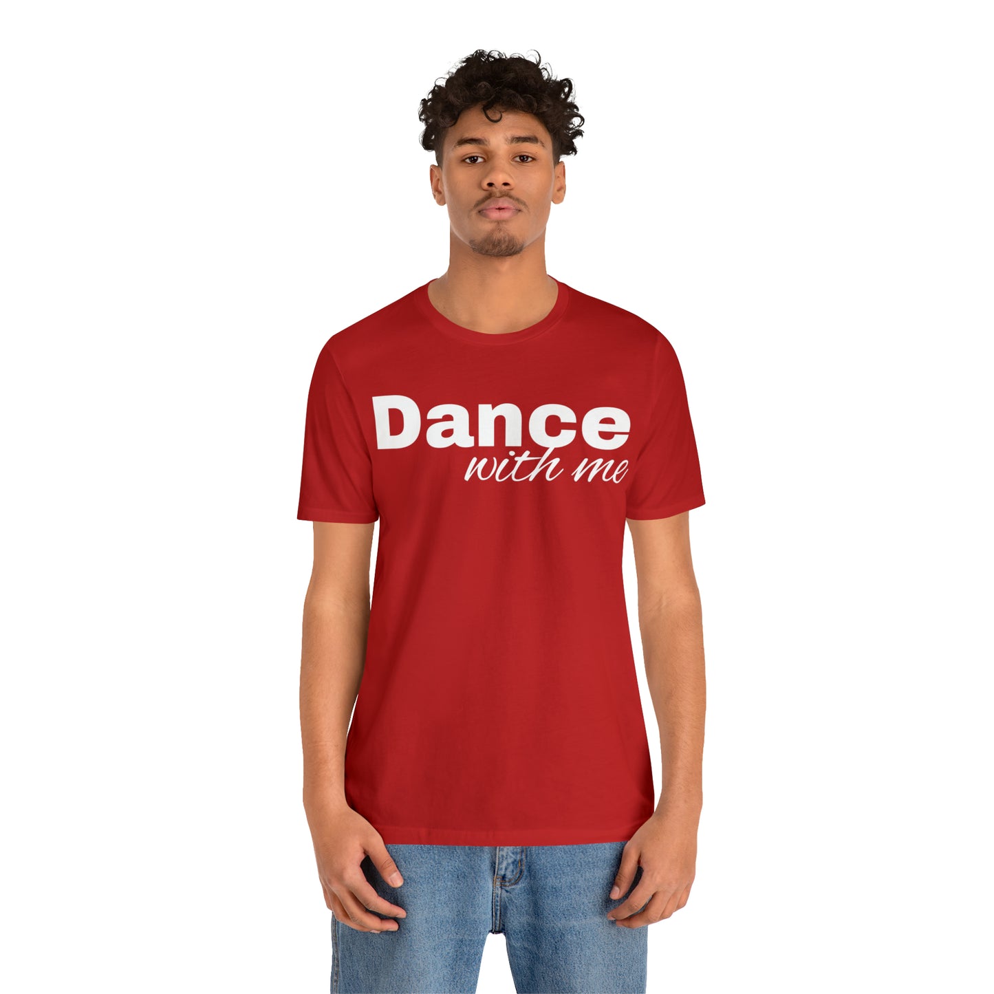 Dance with me-Unisex Jersey Short Sleeve Tee