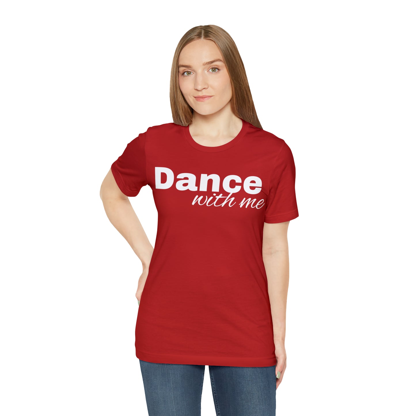 Dance with me-Unisex Jersey Short Sleeve Tee