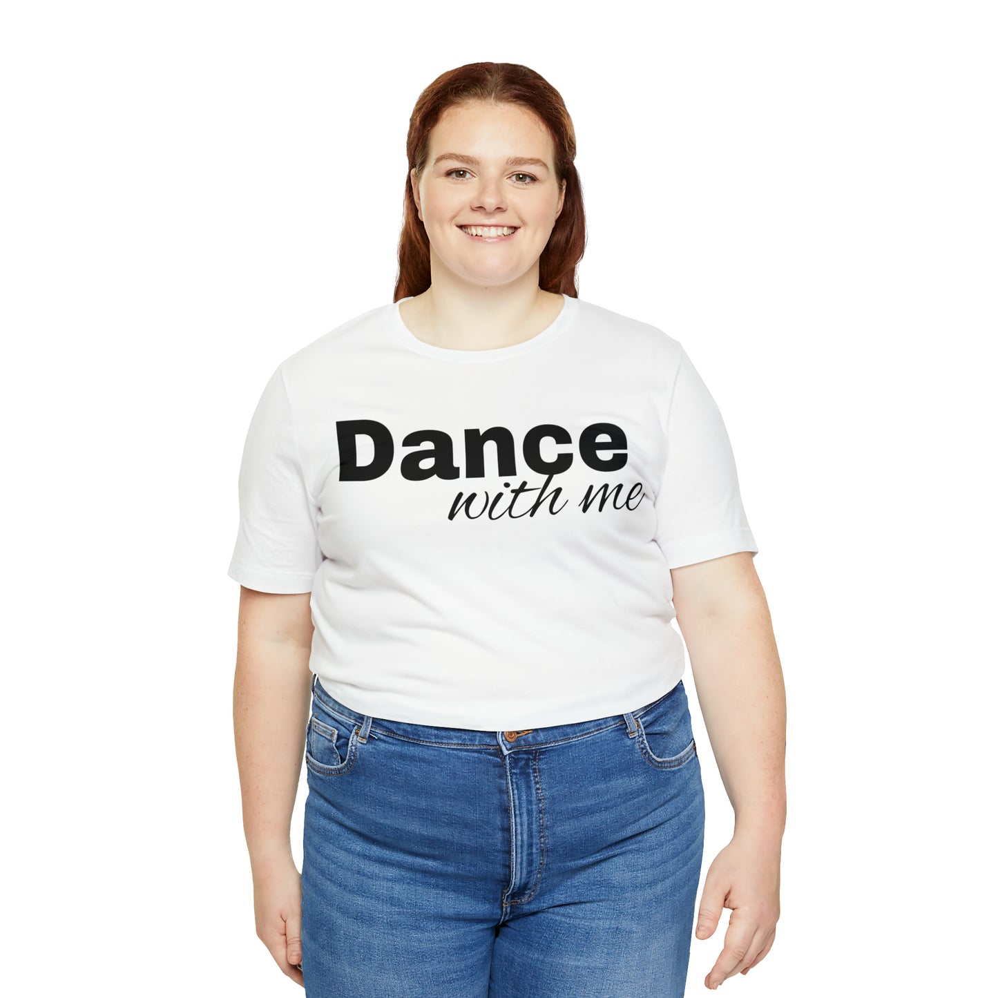 Dance with me-Unisex Jersey Short Sleeve Tee