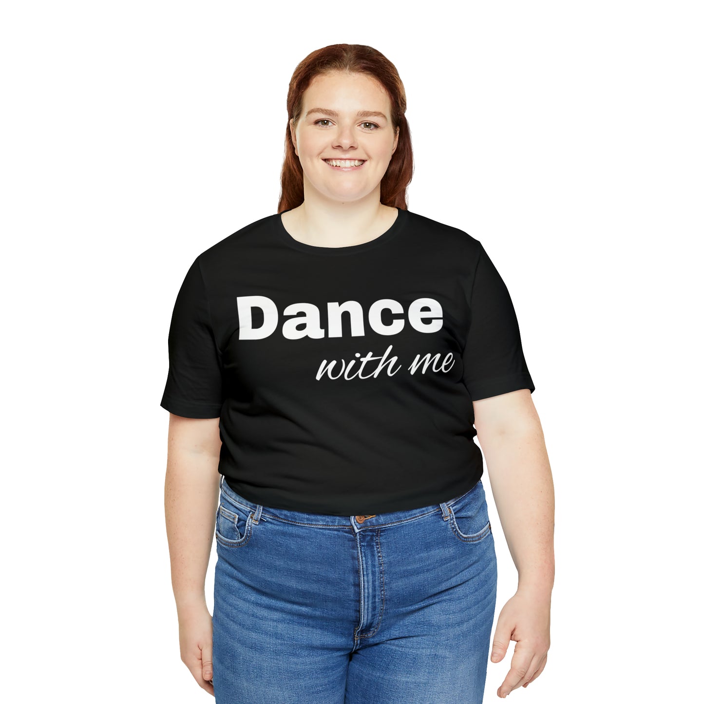 Dance with me-Unisex Jersey Short Sleeve Tee