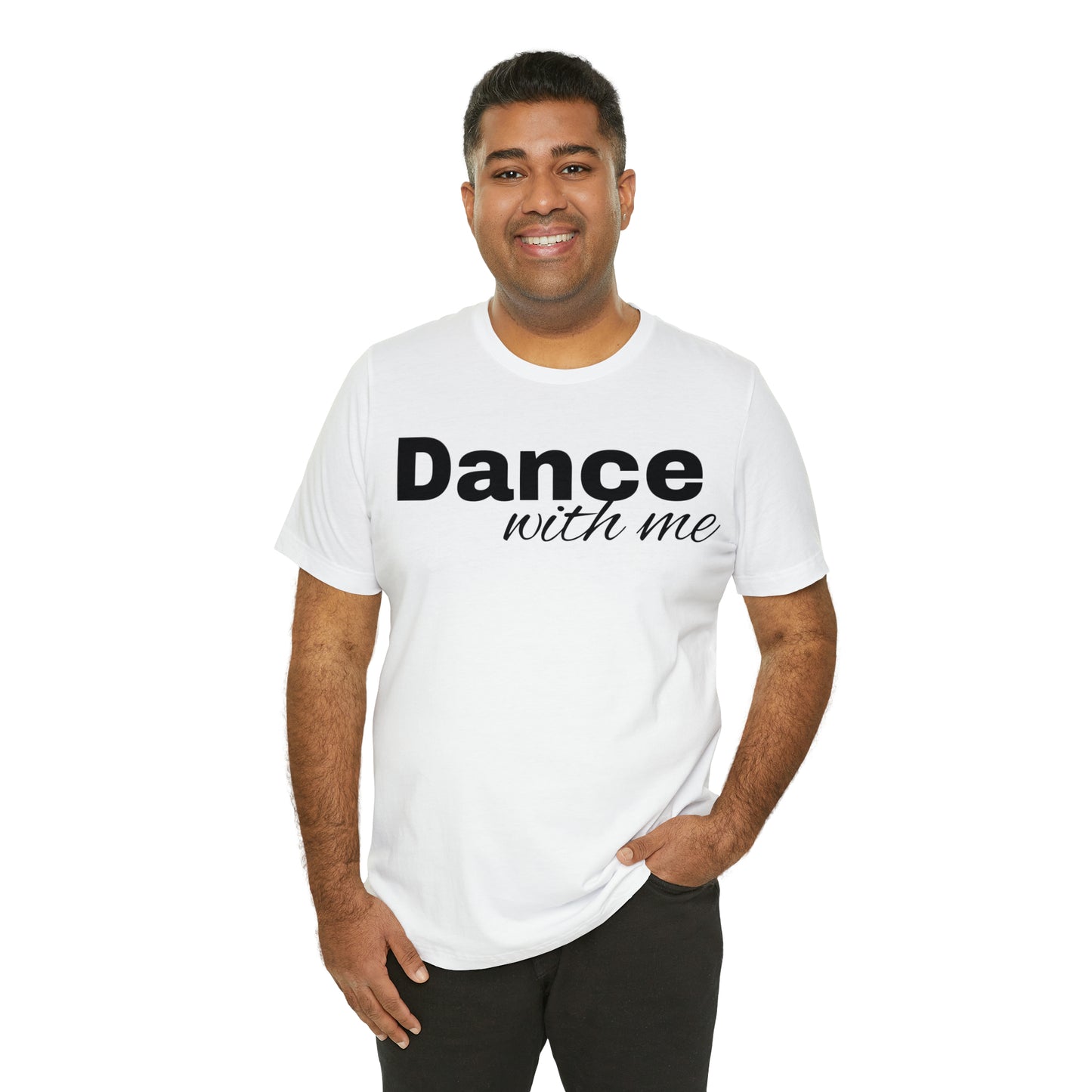 Dance with me-Unisex Jersey Short Sleeve Tee