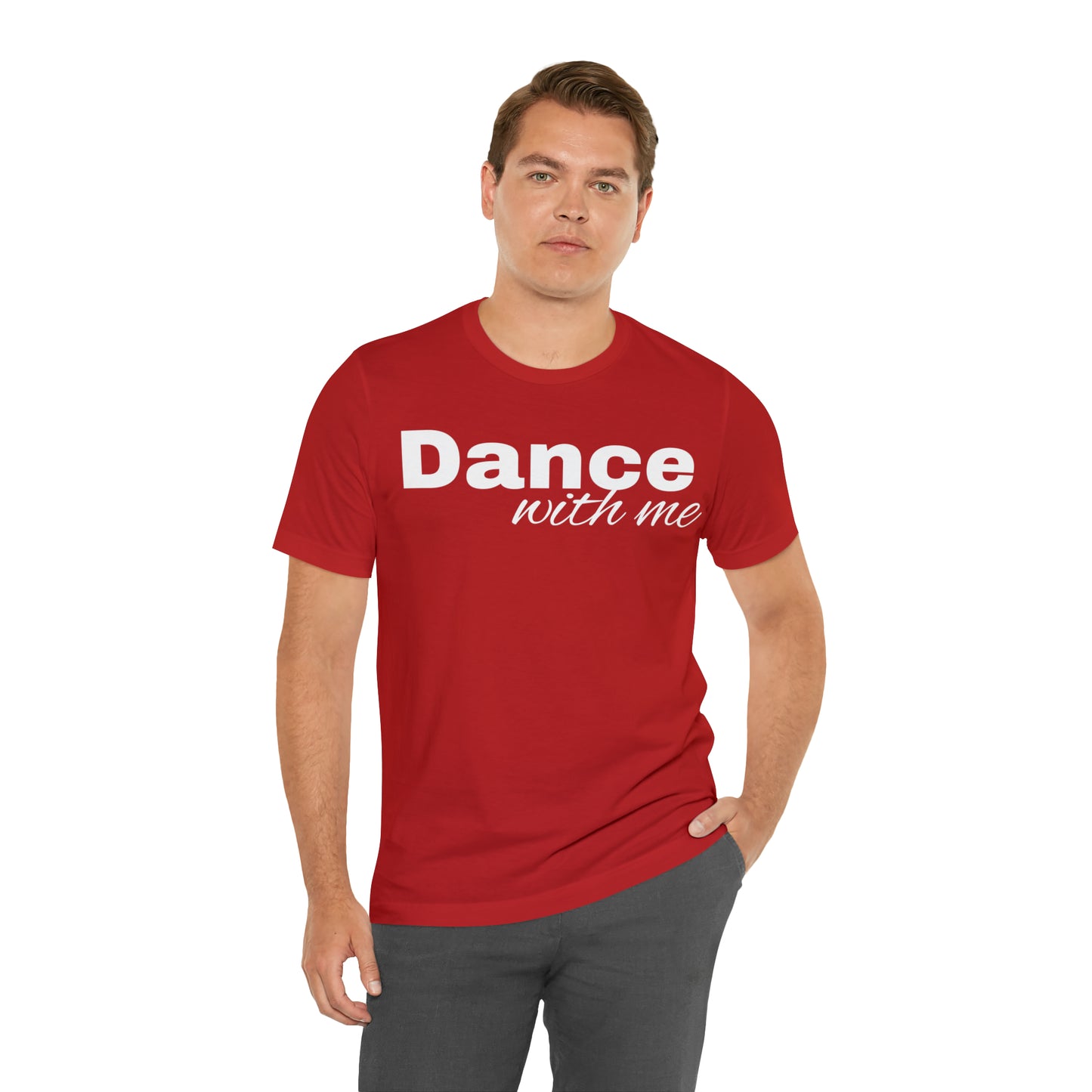 Dance with me-Unisex Jersey Short Sleeve Tee