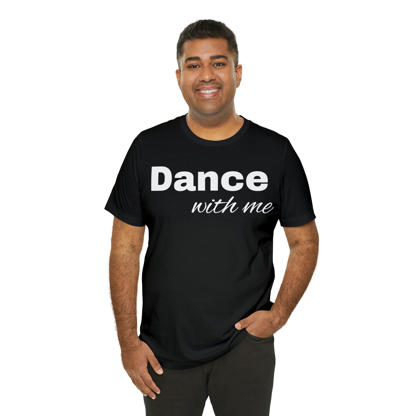 Dance with me-Unisex Jersey Short Sleeve Tee