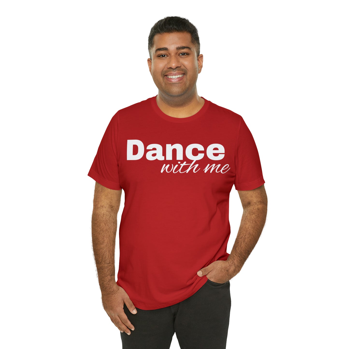 Dance with me-Unisex Jersey Short Sleeve Tee