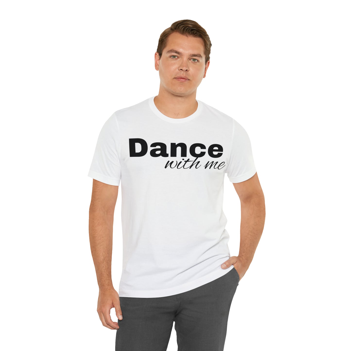 Dance with me-Unisex Jersey Short Sleeve Tee