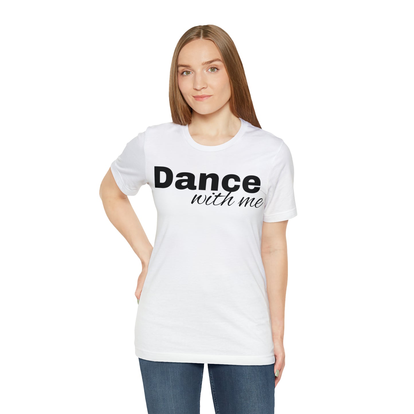 Dance with me-Unisex Jersey Short Sleeve Tee