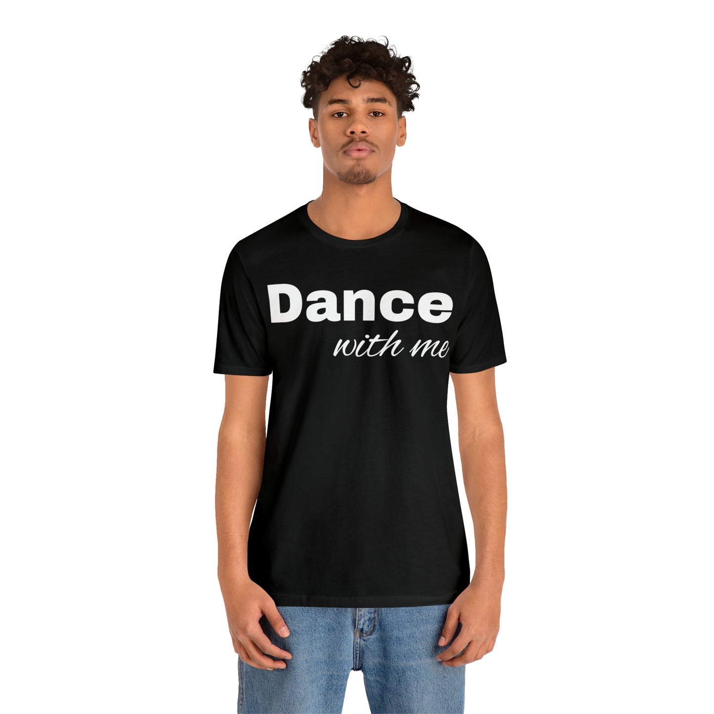 Dance with me-Unisex Jersey Short Sleeve Tee