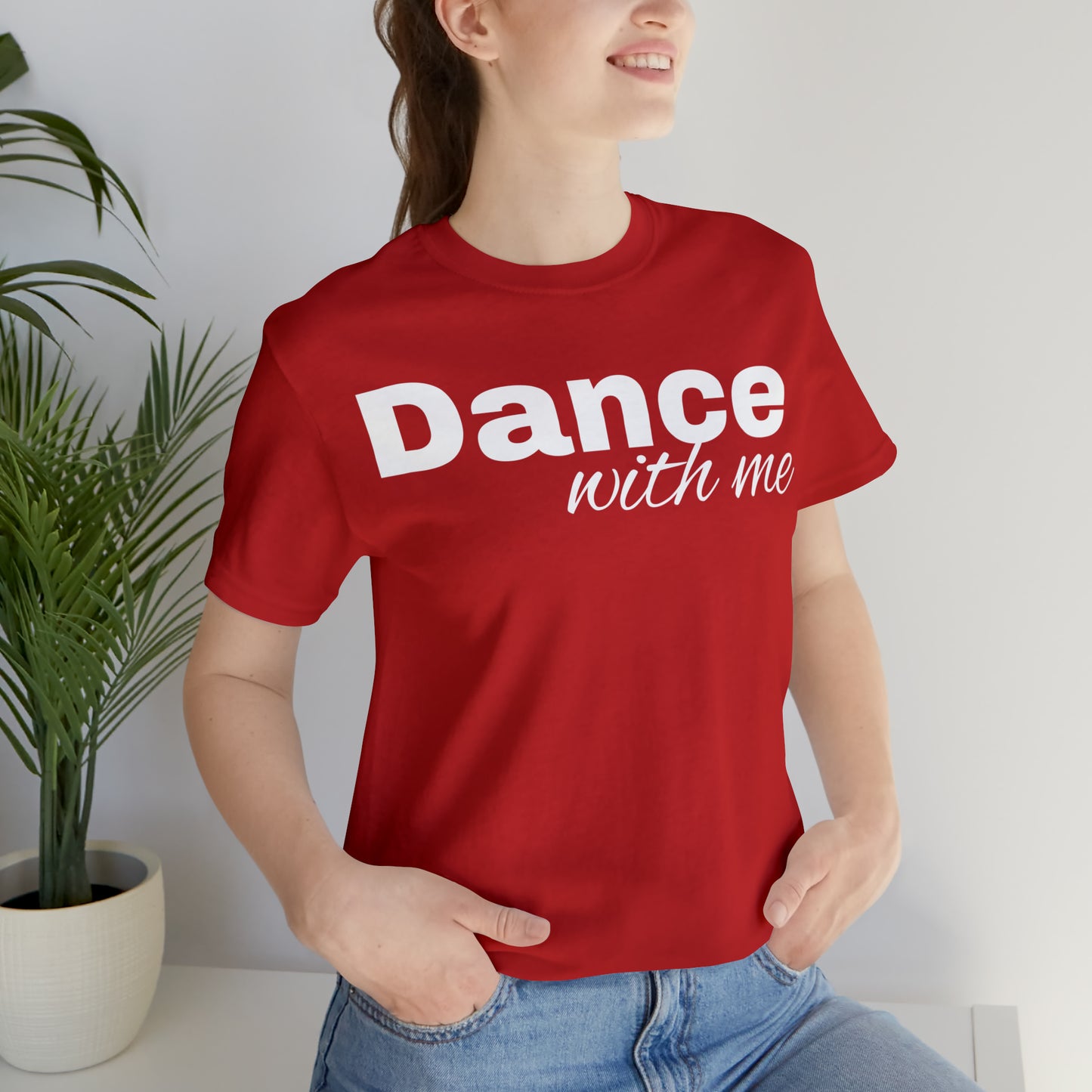 Dance with me-Unisex Jersey Short Sleeve Tee