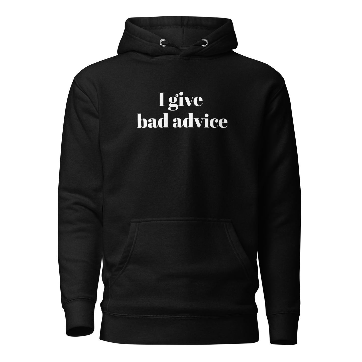 I Give Bad Advice-Unisex Hoodie